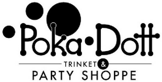 POKA DOTT TRINKET & PARTY SHOPPE