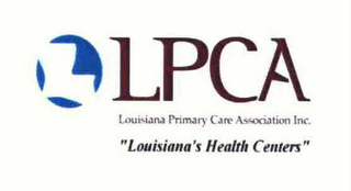 L LPCA LOUISIANA PRIMARY CARE ASSOCIATION INC. "LOUISIANA'S HEALTH CENTERS"