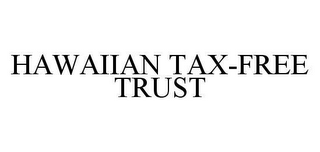 HAWAIIAN TAX-FREE TRUST