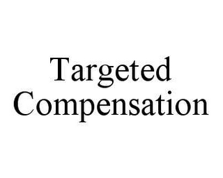 TARGETED COMPENSATION