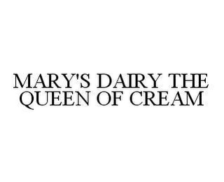 MARY'S DAIRY THE QUEEN OF CREAM