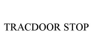 TRACDOOR STOP