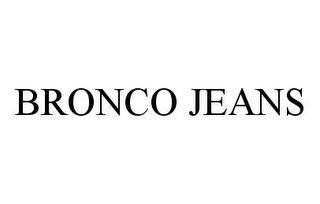BRONCO JEANS