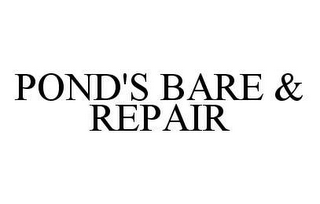 POND'S BARE & REPAIR