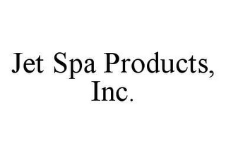 JET SPA PRODUCTS, INC.