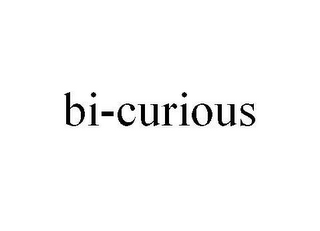 BI-CURIOUS