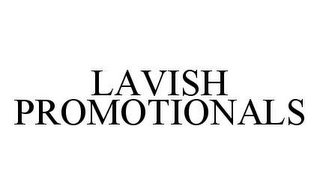 LAVISH PROMOTIONALS