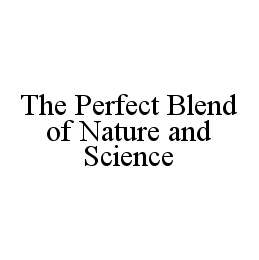 THE PERFECT BLEND OF NATURE AND SCIENCE