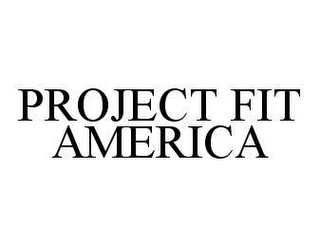 PROJECT FIT AMERICA