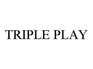 TRIPLE PLAY