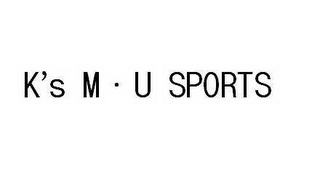 K'S M · U SPORTS