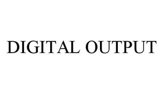 DIGITAL OUTPUT