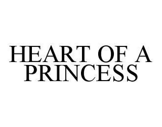 HEART OF A PRINCESS