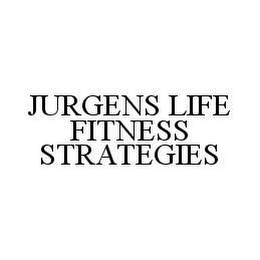 JURGENS LIFE FITNESS STRATEGIES