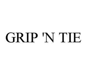 GRIP 'N TIE