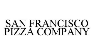 SAN FRANCISCO PIZZA COMPANY