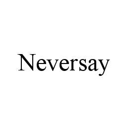 NEVERSAY