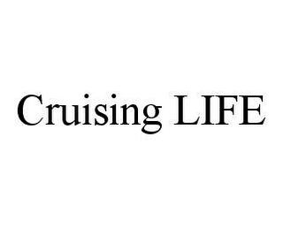 CRUISING LIFE