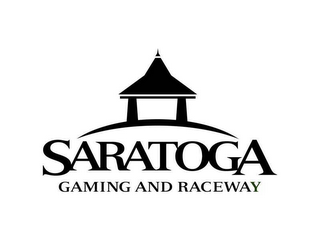 SARATOGA GAMING AND RACEWAY