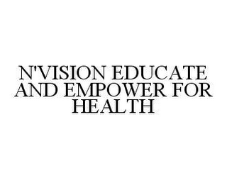 N'VISION EDUCATE AND EMPOWER FOR HEALTH