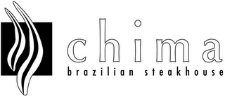 CHIMA BRAZILIAN STEAKHOUSE