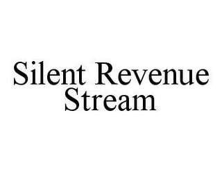 SILENT REVENUE STREAM