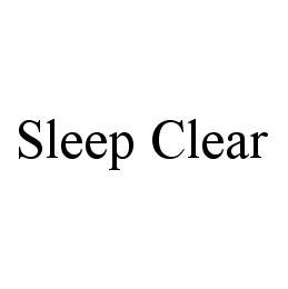 SLEEP CLEAR