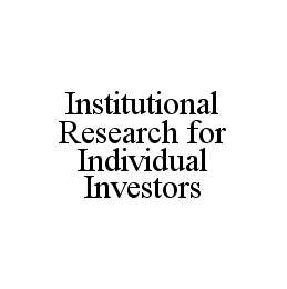 INSTITUTIONAL RESEARCH FOR INDIVIDUAL INVESTORS