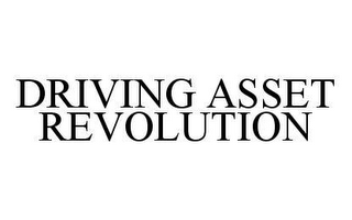 DRIVING ASSET REVOLUTION