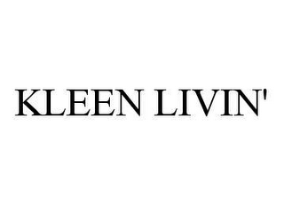 KLEEN LIVIN'