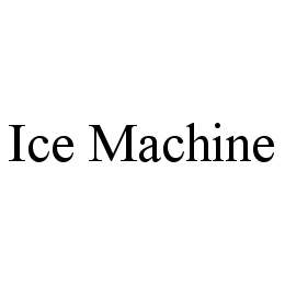 ICE MACHINE