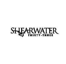 SHEARWATER THIRTY THREE