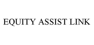 EQUITY ASSIST LINK