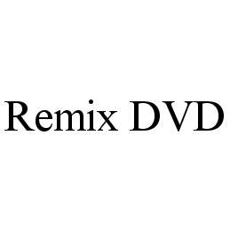 REMIX DVD