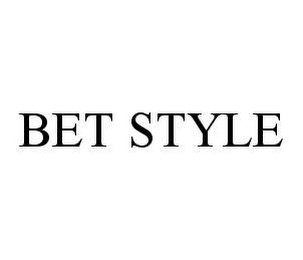 BET STYLE