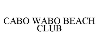 CABO WABO BEACH CLUB