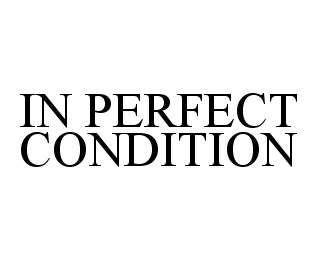 IN PERFECT CONDITION