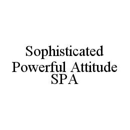 SOPHISTICATED POWERFUL ATTITUDE SPA