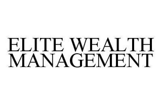 ELITE WEALTH MANAGEMENT