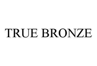 TRUE BRONZE