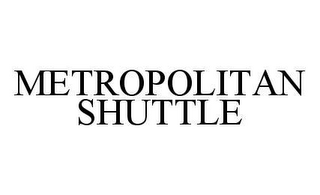 METROPOLITAN SHUTTLE