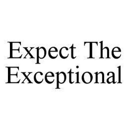 EXPECT THE EXCEPTIONAL