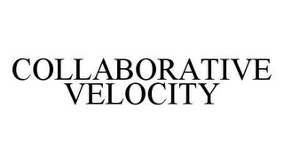 COLLABORATIVE VELOCITY