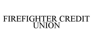 FIREFIGHTER CREDIT UNION