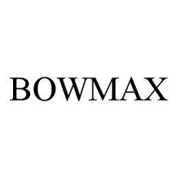 BOWMAX