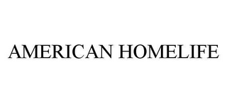 AMERICAN HOMELIFE