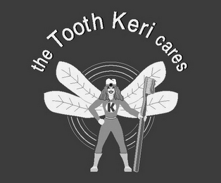 THE TOOTH KERI CARES