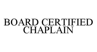 BOARD CERTIFIED CHAPLAIN