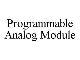 PROGRAMMABLE ANALOG MODULE