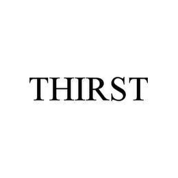 THIRST